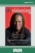 Life Visioning (16pt Large Print Edition)