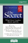 The Secret: What Great Leaders Know and Do (Third Edition) (16pt Large Print Edition)