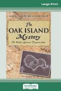 The Oak Island Mystery: The World's Greatest Treasure Hunt (16pt Large Print Edition)