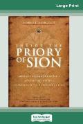 Inside the Priory of Sion: Revelations from the World's Most Secret Society - Guardians of the Bloodline of Jesus (16pt Large Print Edition)