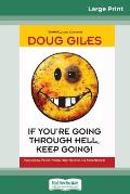 If You're Going Through Hell, Keep Going (16pt Large Print Edition)