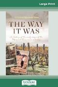 The Way It Was: A History of the early days of the Margaret River wine industry (16pt Large Print Edition)