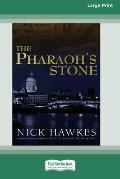 The Pharaoh's Stone (16pt Large Print Edition)