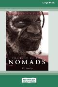The Last of the Nomads (16pt Large Print Edition)