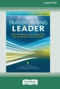 The Transforming Leader: New Approaches to Leadership for the Twenty-first Century (16pt Large Print Edition)