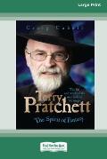 Terry Pratchett: The Spirit of Fantasy [Standard Large Print 16 Pt Edition]