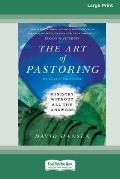 The Art of Pastoring: Ministry Without All the Answers [Standard Large Print 16 Pt Edition]