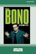 Bono: In the Name of Love (16pt Large Print Edition)