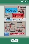 Words Wound: Delete Cyberbullying and Make Kindness Go Viral [Standard Large Print 16 Pt Edition]