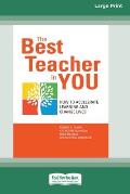 The Best Teacher in You: How to Accelerate Learning and Change Lives [16 Pt Large Print Edition]