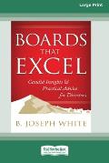 Boards That Excel: Candid Insights and Practical Advice for Directors [16 Pt Large Print Edition]