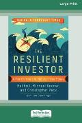 The Resilient Investor: A Plan for Your Life, Not Just Your Money [16 Pt Large Print Edition]