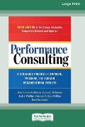 Performance Consulting: A Strategic Process to Improve, Measure, and Sustain Organizational Results [16 Pt Large Print Edition]