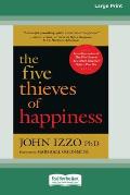 The Five Thieves of Happiness [16 Pt Large Print Edition]