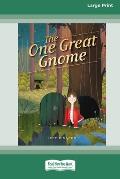 The One Great Gnome [16pt Large Print Edition]
