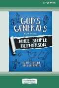 God's Generals for Kids - Volume 9: Aimee McPherson [16pt Large Print Edition]