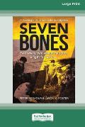 Seven Bones: Two Wives, Two Violent Murders, A Fight for Justice [Large Print 16pt]