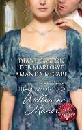 Diamonds of Welbourne Manor Justine & the Noble Viscount Annalise & the Scandalous Rake Charlotte & the Wicked Lord