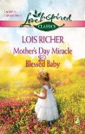 Mother's Day Miracle & Blessed Baby (Love Inspired Classics)