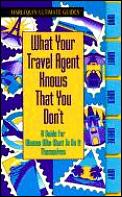 What Your Travel Agent Knows That You Don't