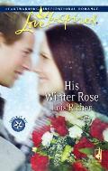 His Winter Rose (Love Inspired)