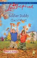 Soldier Daddy (Love Inspired)