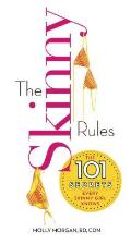 The Skinny Rules: The 101 Secrets Every Skinny Girl Knows