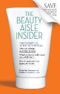 Beauty Aisle Insider Top Cosmetic Scientists Answer Your Questions about the Lotions Potions & Other Beauty Products You Use Every Day