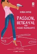 Passion Betrayal & Killer Highlights
