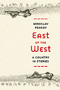 East of the West A Country in Stories