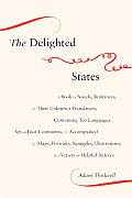 Delighted States A Book of Novels Romances & Their Unknown Translators Containing Ten Languages Set on Four Continents & Accompani