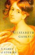 Elizabeth Gaskell A Habit Of Stories
