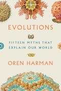 Evolutions Fifteen Myths That Explain Our World