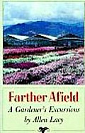 Farther Afield A Gardeners Excursions