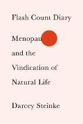Flash Count Diary Menopause & the Vindication of Natural Life