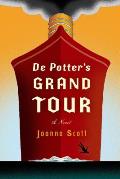 De Potters Grand Tour A Novel