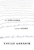 Situation & the Story the Art of Personal Narrative
