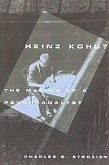 Heinz Kohut The Making Of A Psychoanalys