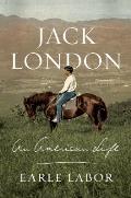 Jack London An American Life