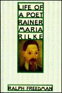 Life of a Poet Rainer Maria Rilke