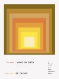 Living in Data A Citizens Guide to a Better Information Future