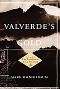 Valverdes Gold In Search Of The Last Gre