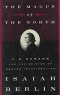 Magus of the North J G Hamann & The Origins of Modern Irrationalism