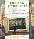 Putting It Together How Stephen Sondheim & I Created Sunday in the Park with George