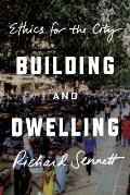 Building & Dwelling Ethics for the City