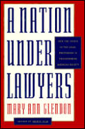 Nation Under Lawyers How The Crisis In T