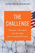 Challenge Hamdan v Rumsfeld & the Fight Over Presidential Power