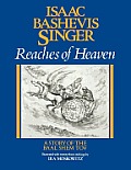 Reaches Of Heaven A Story Of The Baal Sh