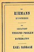 Riemann Hypothesis The Greatest Unsolved