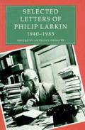 Selected Letters Of Philip Larkin 1940